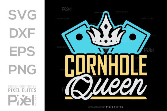 Cornhole Queen SVG: Graphics for T-Shirt Designs