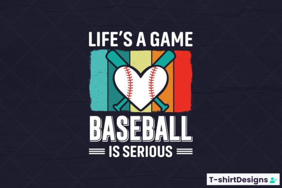 Graphics & T-Shirt Designs: Let s a Game, Baseball is Serious Design
