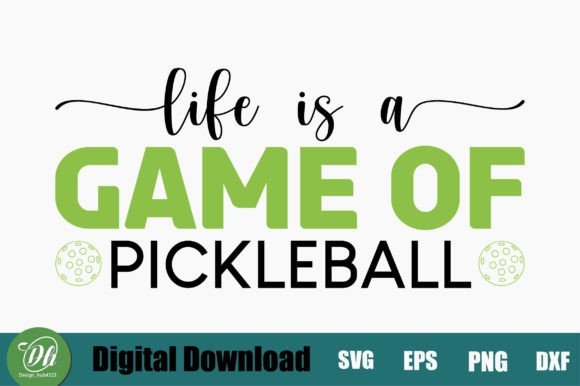 Life is a Game of Pickleball SVG Design for T-Shirt Graphics
