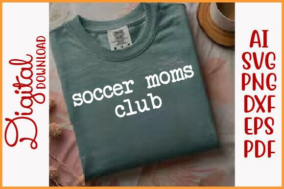 Soccer Moms Club PNG: Graphics for T-Shirt Designs