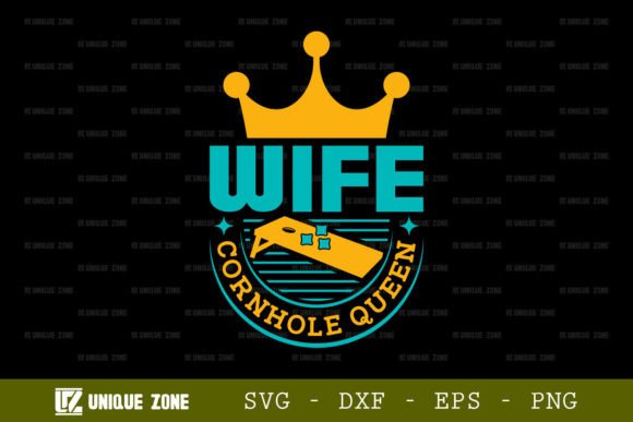Wife Cornhole Queen SVG: Graphics & T-Shirt Designs